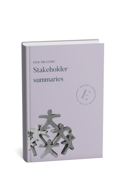 Find the story: stakeholder summaries